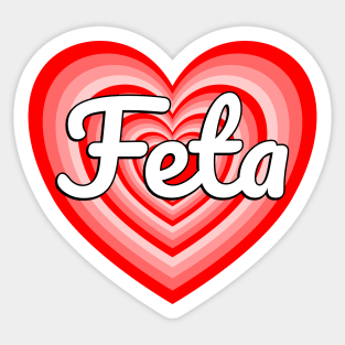 I Love Feta Cheese Heart Funny Feta Cheese Lover Foodie Meme Sticker